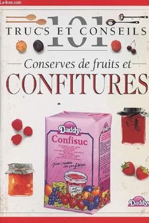 Image du vendeur pour 101 trucs et conseils - Conserves de fruits et confitures mis en vente par Le-Livre