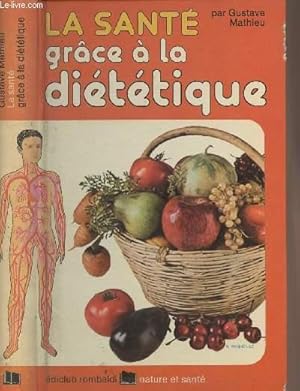 Image du vendeur pour La sant grce  la dittique - "Nature et sant" mis en vente par Le-Livre