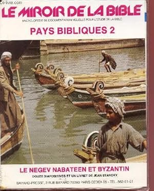 Seller image for Le miroir de la Bible - Pays Bibliques 2 : Le Negev Nabateen et Byzantin (Encyclopdie de documentation visuelle pour l'Etude de la Bible) for sale by Le-Livre