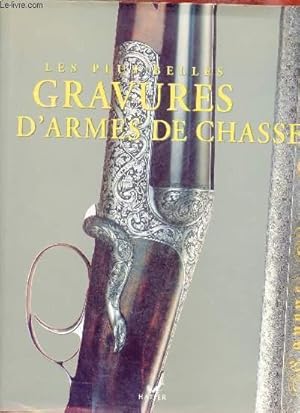 Bild des Verkufers fr Les plus belles gravures d'armes de chasse. zum Verkauf von Le-Livre