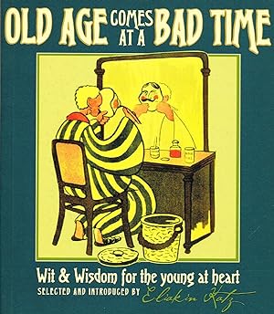 Imagen del vendedor de Old Age Comes At A Bad Time : a la venta por Sapphire Books