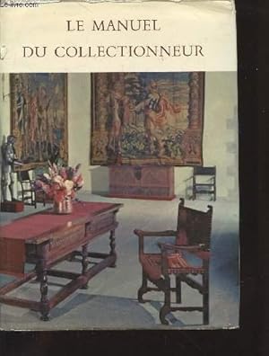 Seller image for Le manuel du collectionneur for sale by Le-Livre