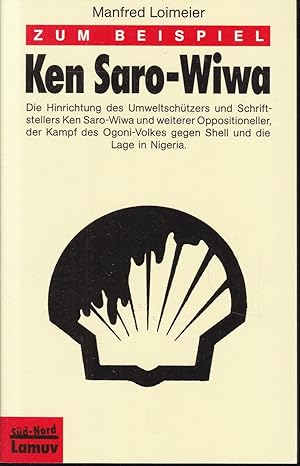 Zum Beispiel Ken Saro-Wiwa. Die Hinrichtung des Umweltschützers und Schriftstellers Ken Saro-Wiwa...