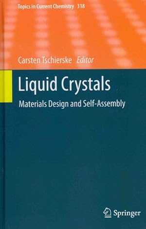 Bild des Verkufers fr Liquid Crystals : Materials Design and Self-Assembly zum Verkauf von GreatBookPricesUK