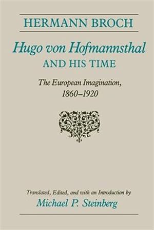 Imagen del vendedor de Hugo Von Hofmannsthal and His Times : The European Imagination, 1860-1920 a la venta por GreatBookPricesUK