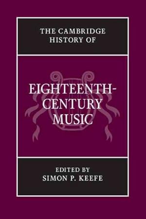 Imagen del vendedor de Cambridge History of Eighteenth-Century Music a la venta por GreatBookPricesUK