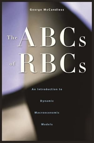 Imagen del vendedor de ABCs of RBCs : An Introduction to Dynamic Macroeconomic Models a la venta por GreatBookPricesUK