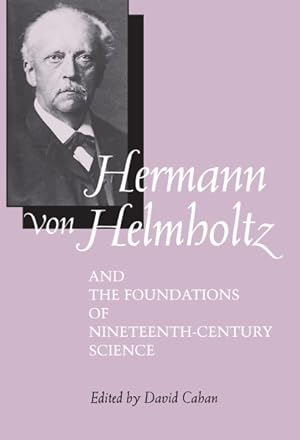 Seller image for Hermann Von Helmholtz and the Foundations of Nineteenth-Century Science for sale by GreatBookPricesUK