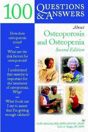 Seller image for 100 Questions & Answers About Osteoporosis and Osteopenia for sale by GreatBookPricesUK