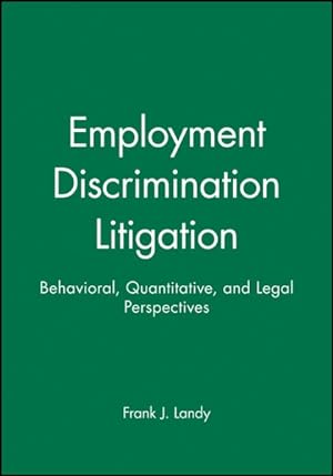 Imagen del vendedor de Employment Discrimination Litigation : Behavioral, Quantitative, and Legal Perspectives a la venta por GreatBookPricesUK