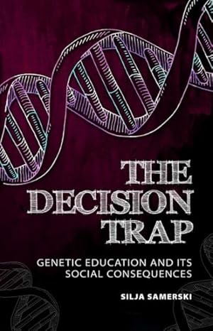 Bild des Verkufers fr Decision Trap : Genetic Education and Its Social Consequences zum Verkauf von GreatBookPricesUK