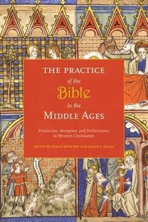 Immagine del venditore per Practice of the Bible in the Middle Ages : Production, Reception, & Performance in Western Christianity venduto da GreatBookPricesUK