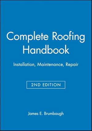 Seller image for Complete Roofing Handbook : Installation Maintenance Repair for sale by GreatBookPricesUK