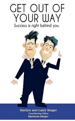 Immagine del venditore per Get Out of Your Way: Success is right behind you. venduto da GreatBookPricesUK