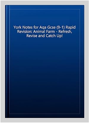 Seller image for York Notes for Aqa Gcse (9-1) Rapid Revision: Animal Farm - Refresh, Revise and Catch Up! for sale by GreatBookPricesUK