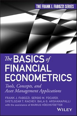 Image du vendeur pour Basics of Financial Econometrics : Tools, Concepts, and Asset Management Applications mis en vente par GreatBookPricesUK