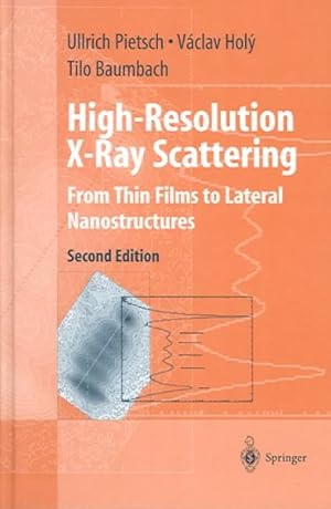 Seller image for High-Resolution X-Ray Scattering : From Thin Films to Lateral Nanostructures for sale by GreatBookPricesUK