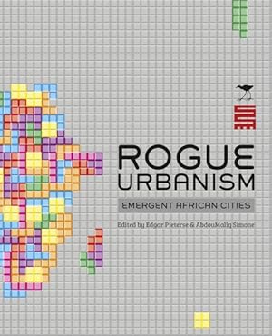 Image du vendeur pour Rogue Urbanism : Emergent African Cities mis en vente par GreatBookPricesUK