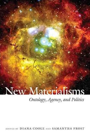 Immagine del venditore per New Materialisms : Ontology, Agency, and Politics venduto da GreatBookPricesUK