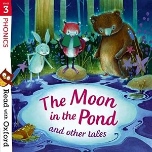 Seller image for Read With Oxford: Stage 3: Phonics: the Moon in the Pond and Other Tales for sale by GreatBookPricesUK