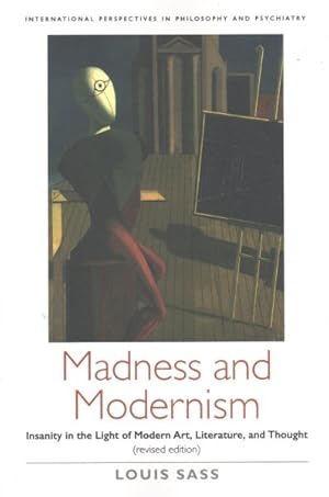 Immagine del venditore per Madness and Modernism : Insanity in the Light of Modern Art, Literature, and Thought venduto da GreatBookPricesUK