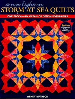 Bild des Verkufers fr New Light on Storm at Sea Quilts : One Block-an Ocean of Design Possibilities zum Verkauf von GreatBookPricesUK