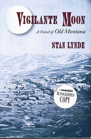 Immagine del venditore per VIGILANTE MOON A Novel of Old Montana venduto da Z-A LLC