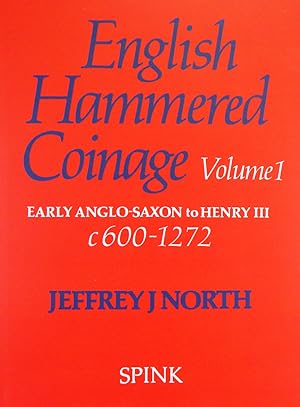 Seller image for ENGLISH HAMMERED COINAGE. VOLUME 1: c. 600-1272 for sale by Kolbe and Fanning Numismatic Booksellers