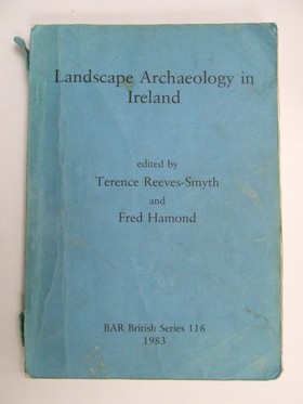 Bild des Verkufers fr Landscape Archaeology in Ireland (British Archaeological Reports British Series) zum Verkauf von Kennys Bookshop and Art Galleries Ltd.