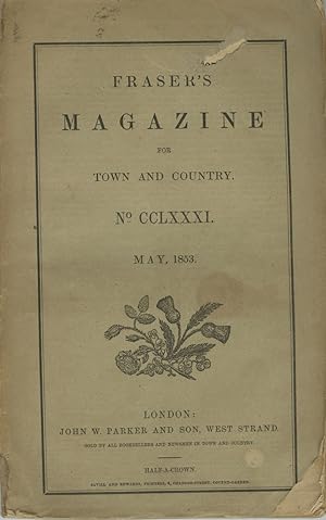 Bild des Verkufers fr FRASER'S MAGAZINE FOR TOWN AND COUNTRY No. CCLXXXI, May 1853. zum Verkauf von Andrew Cahan: Bookseller, Ltd., ABAA