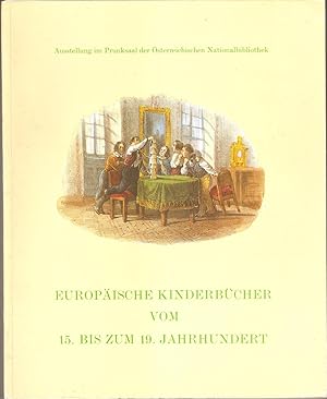 Europäische Kinderbücher vom 15. bis zum 19. Jahrhundert. Ausstellung im Prunksaal der Österreich...