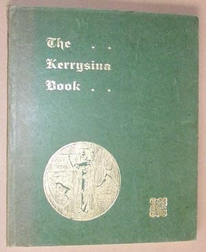 The Kruise of the Kerrysina. A Kantata in Three Kantos and a Katastrophe. Komposed by Members of ...
