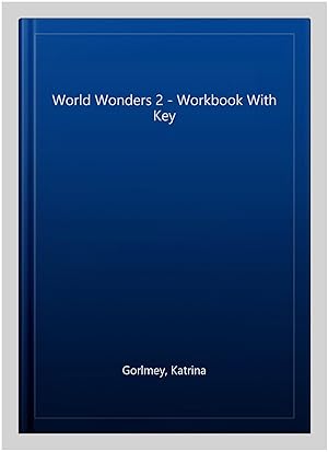 Seller image for World Wonders 2 - Workbook With Key for sale by GreatBookPricesUK