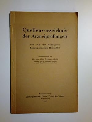 Quellenverzeichnis der Arzneiprüfungen von 800 der wichtigsten homöopathischen Heilmittel