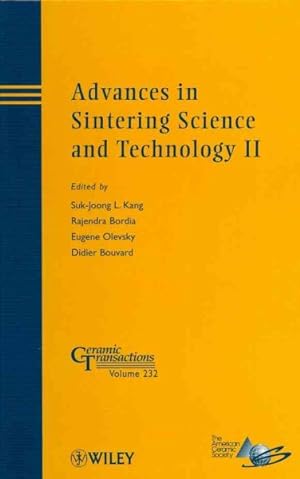 Image du vendeur pour Advances in Sintering Science and Technology II : A Collection of Papers Presented at The International Conference on Sintering 2011, August 28-September 1, Jeju, Korea mis en vente par GreatBookPricesUK