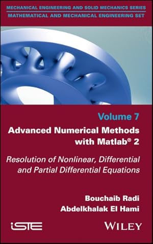Seller image for Advanced Numerical Methods With Matlab 2 : Resolution of Nonlinear, Differential and Partial Differential Equations for sale by GreatBookPricesUK