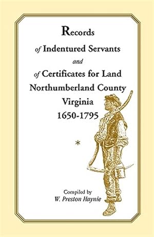 Bild des Verkufers fr Records Of Indentured Servants And Of Certificates For Land, zum Verkauf von GreatBookPricesUK