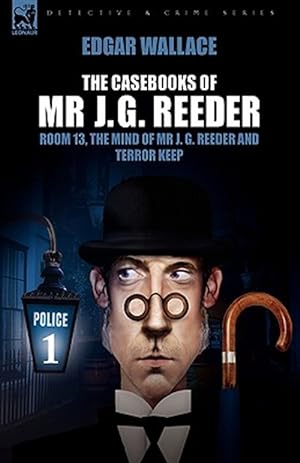 Bild des Verkufers fr Casebooks of Mr J. G. Reeder : Book 1-room 13, the Mind of Mr J. G. Reeder and Terror Keep zum Verkauf von GreatBookPricesUK