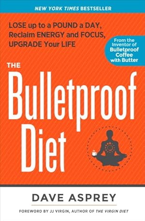 Seller image for Bulletproof Diet : Lose Up to a Pound a Day, Reclaim Energy and Focus, Upgrade Your Life for sale by GreatBookPricesUK