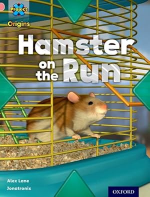 Seller image for Project X Origins: Pink Book Band, Oxford Level 1+: My Home: Hamster on the Run for sale by GreatBookPricesUK