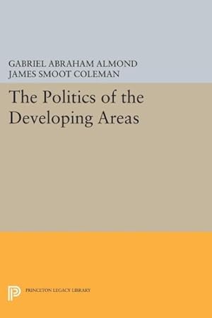 Bild des Verkufers fr Politics of the Developing Areas zum Verkauf von GreatBookPricesUK