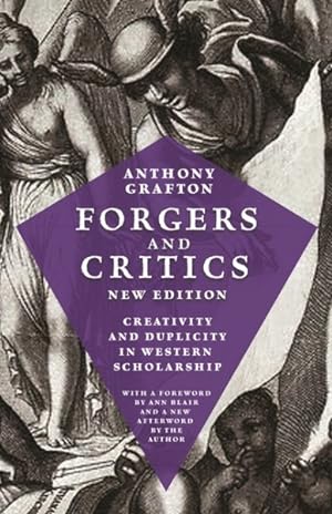 Bild des Verkufers fr Forgers and Critics : Creativity and Duplicity in Western Scholarship zum Verkauf von GreatBookPricesUK