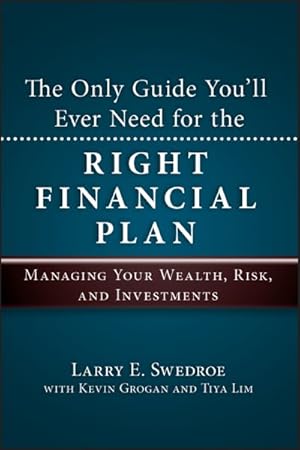 Seller image for Only Guide You'll Ever Need for the Right Financial Plan : Managing Your Wealth, Risk, and Investments for sale by GreatBookPricesUK