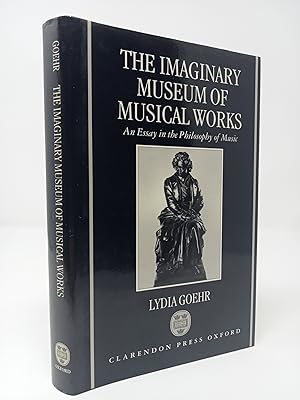 Bild des Verkufers fr The Imaginary Museum of Musical Works: An Essay in the Philosophy of Music. zum Verkauf von ROBIN SUMMERS BOOKS LTD