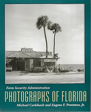 Imagen del vendedor de Farm Security Administration Photographs of Florida a la venta por Cher Bibler