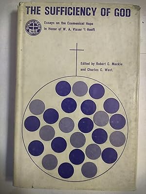 Image du vendeur pour The Sufficiency Of God, Essays On the Ecumenical Hope in Honor of W. A. Visser 't Hooft mis en vente par Early Republic Books