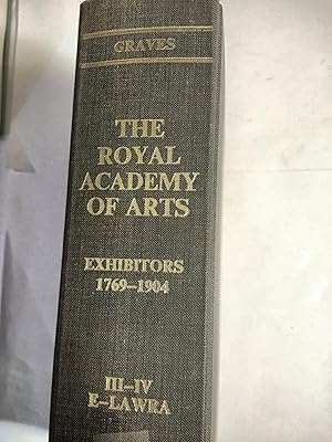 The Royal Academy Of Arts VOL III (EADIE - HARRADEN): a Complete Dictionary Of Contributors And T...