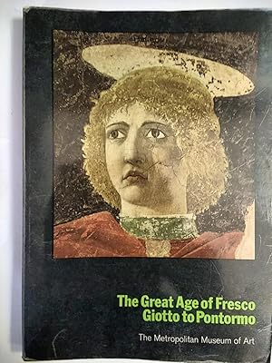 The Great Age of Fresco Giotto to Pontormo