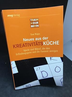 Bild des Verkufers fr Neues aus der Kreativittskche. Spiele und Rtsel, die den Erfindungsgeist und die Fantasie anregen. (= Train your brain). zum Verkauf von Antiquariat Hecht