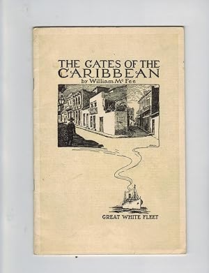 THE GATES OF THE CARIBBEAN: THE STORY OF A GREAT WHITE FLEET CARIBBEAN CRUISE